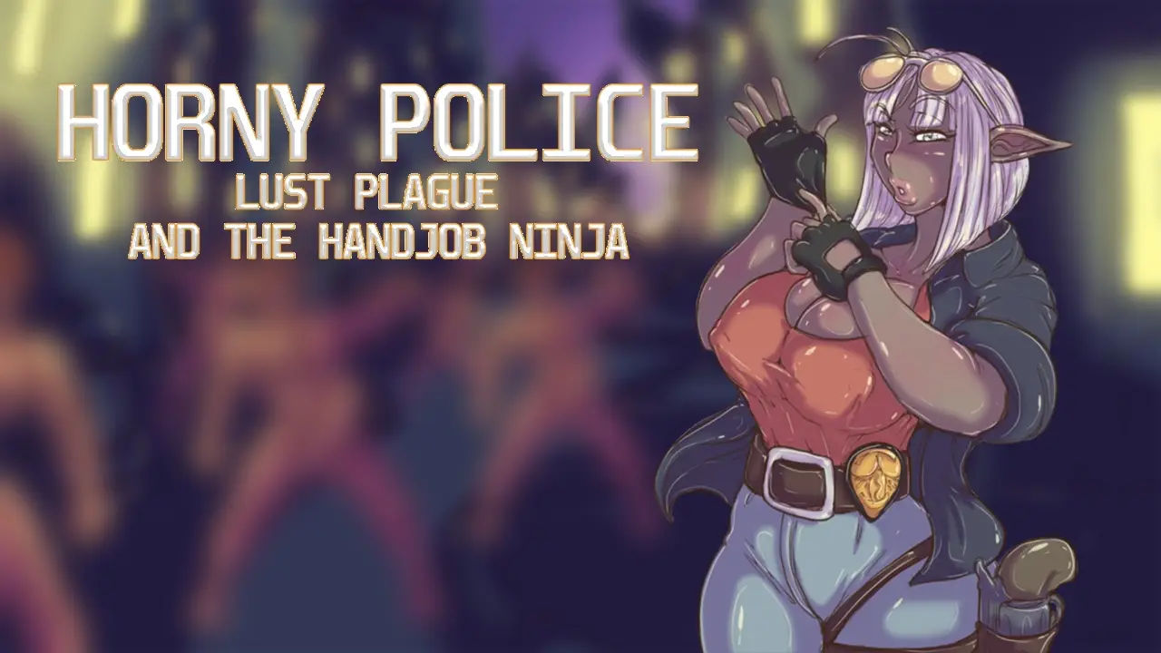 Horny Police - Lust Plague and the Handjob Ninja screenshot 0