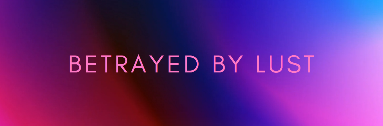 Betrayed by Lust screenshot 0