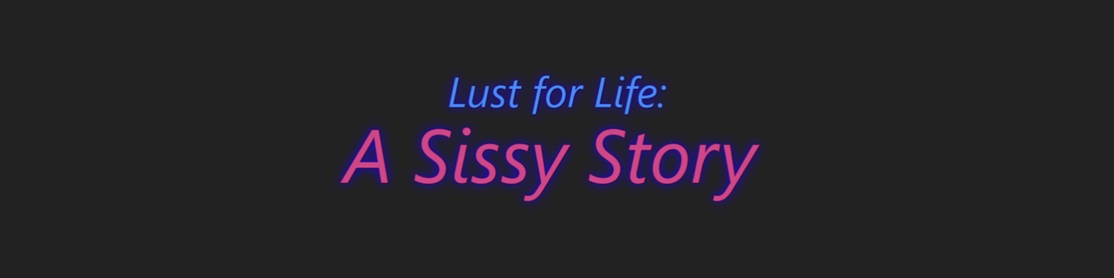 Lust for Life: A Sissy Story screenshot 0