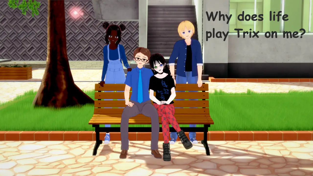 Why does life play Trix on me? screenshot 0