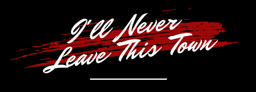 I'll Never Leave This Town screenshot 0